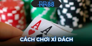 Cách Chơi Xì Dách